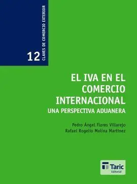 El Iva en el Comercio Internacional. Una Perspectiva Aduanera
