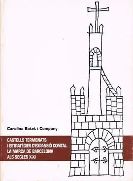 Castells Termenats I Estratègies D'expansió Comtal