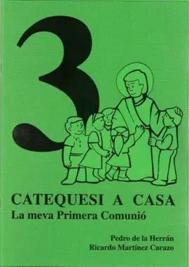 Catequesi a Casa. 3: la Meva Primera Comunió