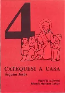 Catequesi a Casa 4. Seguim Jesus