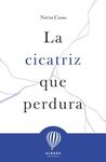 LA CICATRIZ QUE PERDURA
