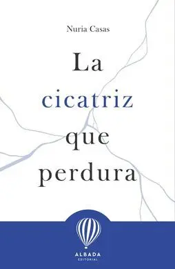 La Cicatriz que Perdura