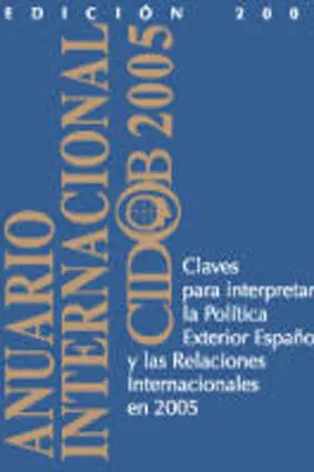 Anuario Internacional Cidob 2005. Claves para Interpretar la Política Exterior Española y las Relaci