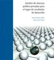 Alianzas Publico-Privadas para Resultados de Desarrollo. Una Guia para la Gestion.