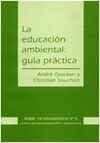 LA EDUCACIÓN AMBIENTAL: GUÍA PRÁCTICA