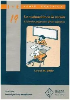 La Evaluación en la Acción. El Dossier Progresivo de los Alumnos