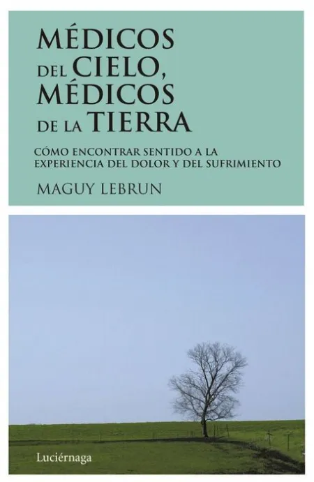 Médicos del Cielo, Médicos de la Tierra