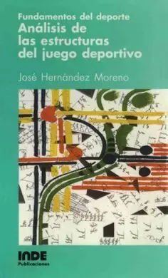 Fundamentos del Deporte Análisis de las Estructuras del Juego Deportivo