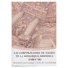 LAS CORPORACIONES DE NACIÓN EN LA MONARQUÍA HISPÁNICA (1580-1750)