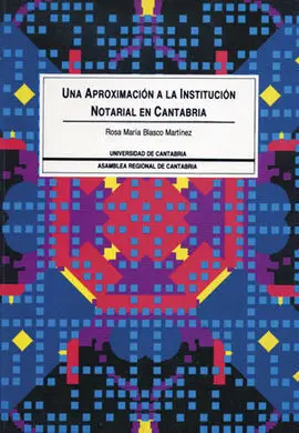 Una Aproximación a la Institución Notarial en Cantabria