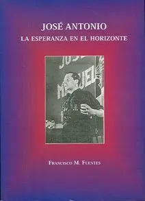 José Antonio, la Esperanza en el Horizonte