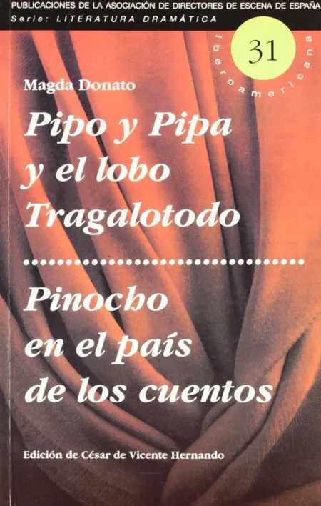 Pipo y Pipa y el Lobo Tragalotodo ; Pinocho en el País de los Cuentos