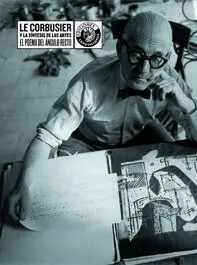 Doblando el Ángulo Recto. 7 Ensayos en Torno a le Corbusier
