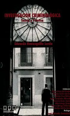 Investigacion Criminologica. Teoria y Practica