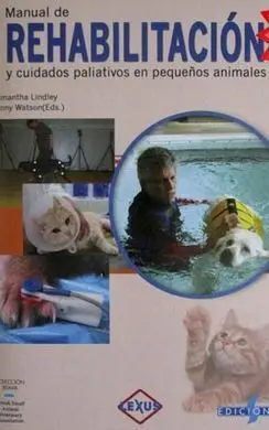 Manual de Rehabilitación y Cuidados Paliativos para Pequeños Animles
