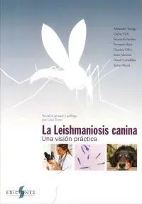 La Leishmaniosis Canina: una Visión Práctica