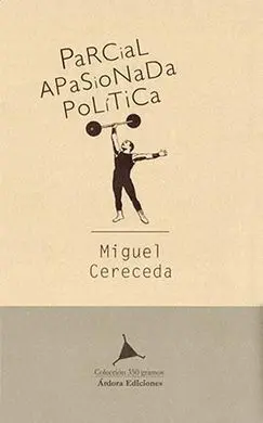 Parcial, Apasionada, Política