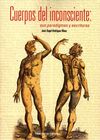 CUERPOS DEL INCONSCIENTE. SUS PARADIGMAS Y ESCRITURA