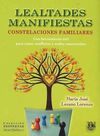 LEALTADES MANIFIESTAS/CONSTELACIONES FAMILIARES