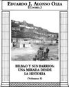 BILBAO Y SUS BARRIOS - UNA MIRADA DESDE LA HISTORIA