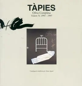 Tàpies. Volumen Vii: 1991-1997