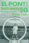 El Pont Estret Dels Anys 50