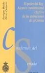 EL PODER DEL REY. ALCANCE CONSTITUCIONAL EFECTIVO DE LAS ATRIBUCIONES DE LA CORO