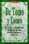 El Libro de de Tomo y Lomo. El Origen y Significado de Frases Hechas, Dichos Pop