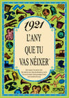 1921 L'ANY QUE TU VAS NEIXER