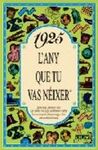 1925 L'ANY QUE TU VAS NEIXER