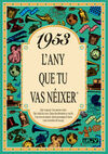 1953 L'ANY QUE TU VAS NEIXER