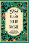 1953 EL AÃO QUE TÃ NACISTE