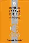 Informe España 2008. Una Interpretación de Su Realidad Social