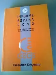 Informe España 2012. Una Interpretación de Su Realidad Social