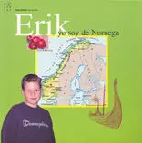 Erik. Yo Soy de Noruega