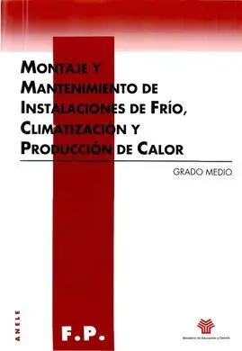 Montaje y Mantenimiento de Instalaciones de Frío, Climatización y Producción de