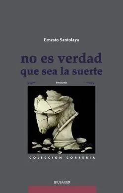 No Es Verdad que Sea la Suerte