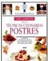 Guía Completa de las Técnicas Culinarias. Postres