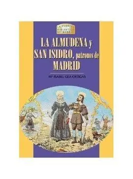 La Almudena y San Isidro, Patronos de Madrid