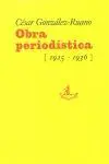 Obras Periodisticas 1925-1936 Cesar Gonzalez Ruano