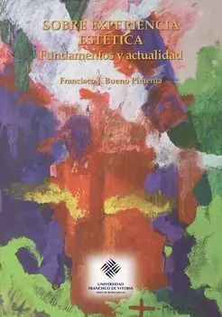 Sobre Experiencia Estética: Fundamentos y Actualidad