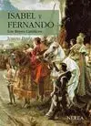 Isabel y Fernando. Los Reyes Católicos