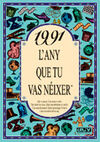 1991,  L´ANY QUE TU  VAS NÉIXER