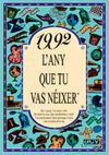1992 L´ANY QUE TU VAS NEIXER