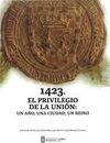 1423. EL PRIVILEGIO DE LA UNIÓN: UN AÑO, UNA CIUDAD, UN REINO