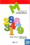 Cuaderno de Matemáticas 20. Sumas, Restas y Multiplicaciones por una Cifra - 2º Ed. Prim.