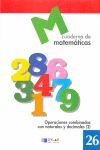CUADERNO DE MATEMÁTICAS 26. OPERACIONES COMBINADAS CON NATURALES Y DECIMALES 2 - 5º ED. PRIM.