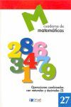 CUADERNO DE MATEMÁTICAS 27. OPERACIONES COMBINADAS CON NATURALES Y DECIMALES 3 - 6º ED. PRIM.