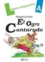Lectura Comprensiva. Primeros Lectores a. El Ogro Cantarudo - 1º Ed. Prim.