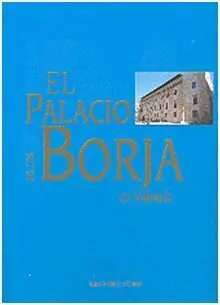 El Palacio de los Borja en Valencia
